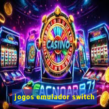 jogos emulador switch